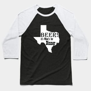 BEER! It's What's for Dinner white Background Baseball T-Shirt